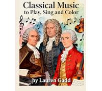 Classical music to Play, Sing, and Color