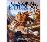 Classical Mythology: Tales of Ancient Greece and Rome