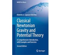 Classical Newtonian Gravity and Potential Theory: A Comprehensive Introduction, with Examples and Exercises