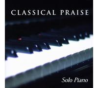 Classical Praise: Solo Piano