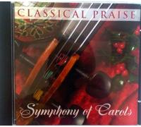Classical Praise - Symphony of Carols