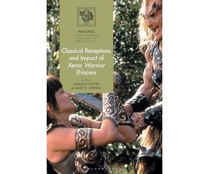 Classical Receptions and Impact of Xena: Warrior Princess