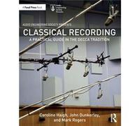 Classical Recording by Mark Rogers Mark Rogers (Auteur)