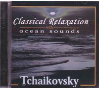 Classical Relaxation with Ocean Sounds: Tchaikovsky (US [Import]