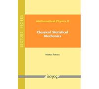 Classical Statistical Mechanics: Lecture Notes