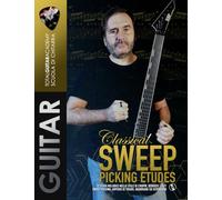 Classical Sweep Picking Etudes: 12 studi melodici nello stile di Chopin, Debussy, Liszt. Sweep Picking: Arpeggi di triade, quadriade ed estensioni.
