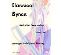 Classical Syncs; Duets For Two Violins, Book One
