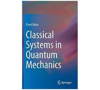 Classical Systems In Quantum Mechanics