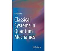 Classical Systems In Quantum Mechanics