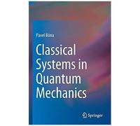 Classical Systems In Quantum Mechanics