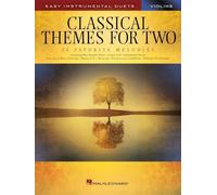 Classical Themes For Two Violins: Easy Instrumental Duets - Partition Pour Duo De Violons De Niveau Facile | 24 Thèmes Classiques De Bach, Beethoven, Mozart, Brahms Et Autres Compositeurs