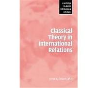 Classical Theory in International Relations, Cambridge Studies in International Relations