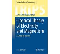 Classical Theory Of Electricity And Magnetism