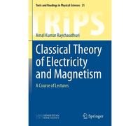 Classical Theory Of Electricity And Magnetism
