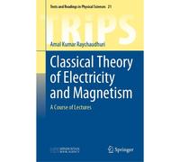 Classical Theory Of Electricity And Magnetism