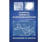 Classical Theory Of Electromagnetism (Third Edition) - [Livre en VO] Baldassare Di Bartolo (Auteur)