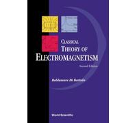 Classical Theory Of Electromagnetism: With Companion Solution Manual (Second Edition)