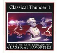 Classical Thunder I - Time Life Library of Classical Favorites