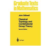 Classical Topology And Combinatorial Group Theory