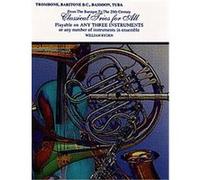 Classical Trios for All for Trombone, Baritone B.c., Bassoon, and Tuba, Classical Instrumental Ensembles for All