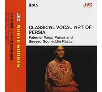 Classical Vocal Art of Persia [Import]
