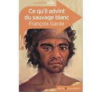 CLASSICO CE QU'IL ADVINT DU SAUVAGE BLANC DE FRANCOIS GARDE