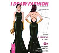 Classics: 100+ Professional Figure Templates for Fashion Designers: Fashion Sketchpad with 18 Croqui Styles in 6 Poses