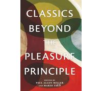 Classics Beyond the Pleasure Principle