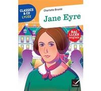 Charlotte Brontë – Jane Eyre – Classics & Co Anglais LLCE 1re – Éd. 2021 – Livre élève