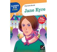 Classics & Co Anglais LLCE 1re- Jane Eyre, Charlotte Brontë - Éd. 2021 - Livre élève - Evelyne Ledru-Germain - Hatier - broché - Scolaire / Universitaire