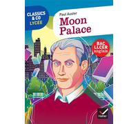 Classics & Co Anglais LLCE 1re - Moon Palace, Paul Auster - Éd. 2022 - Livre élève bac llcer 1re anglais - Collectif - Hatier - broché - Scolaire / Universitaire