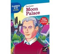 Classics & Co Anglais LLCE 1re - Moon Palace, Paul Auster - Éd. 2022 - Livre élève bac llcer 1re anglais - Collectif - Hatier - broché - Scolaire / Universitaire