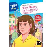 Classics & co Anglais LLCE 1re - The Heart is a Lonely Hunter Ed. 2024 - Livre élève bac llcer anglais - Stéphanie Jones - Hatier - broché - Scolaire / Universitaire