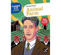 George Orwell – Animal Farm – Classics & Co Anglais LLCE – Hatier