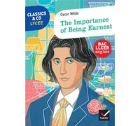 Classics & Co Anglais LLCE - The Importance of Being Earnest Bac llcer anglais - Oscar Wilde - Hatier - broché - Scolaire / Universitaire