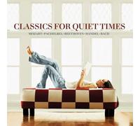 CLASSICS FOR QUIET TIMES - Classics for Quiet Times/Various