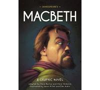 Classics in Graphics: Shakespeare's Macbeth: A Graphic Novel