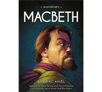 Shakespeare's Macbeth: A Graphic Novel