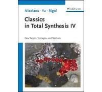 Classics in Total Synthesis IV: New Targets,strategies, and Methods