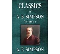 Classics Of A. B. Simpson
