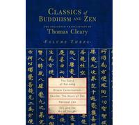 Classics of Buddhism and Zen, Volume Three: The Collected Translations of Thomas Cleary