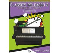 Classics Reloaded 2 for electric guitar: 13 masterpieces