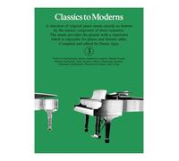 Classics To Moderns 3 – Solo de piano – Music Sales Limited