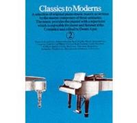 CLASSICS TO MODERNS VOL 2