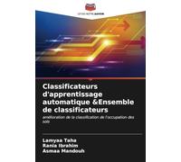 Classificateurs d'apprentissage automatique &Ensemble de classificateurs: amélioration de la classification de l'occupation des sols