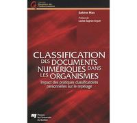 Classification des documents numeriques dans les organismes - Sabine Mas - Presses Universite Du Quebec - broché - Essai
