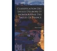 Classification Des Saules Deurope Et Monographie Des Saules De France Volume 2 - Aime Camus - Creative Media Partners LLC - Livre en Français - Hardback Aime CamusAime Camus (Auteur)