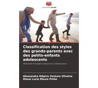 Classification des styles des grands-parents avec des petits-enfants adolescents: Réactivité et exigence perçues à l'adolescence
