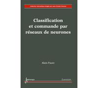 Classification et commande par réseaux de neurones - Alain Faure - Hermes Science Publications - broché - Livre