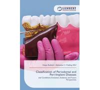 Classification of Periodontal and Peri-Implant Diseases